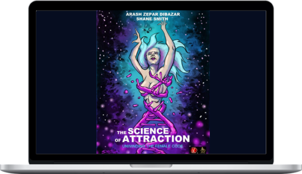 Arash Dibazar & Shane Smith – The Science Of Attraction