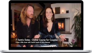 Fredrik Swahn & Janie Petersen – 7 Tantric Dates – Online Course for Couples