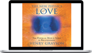 Henry Grayson – The New Physics Of Love