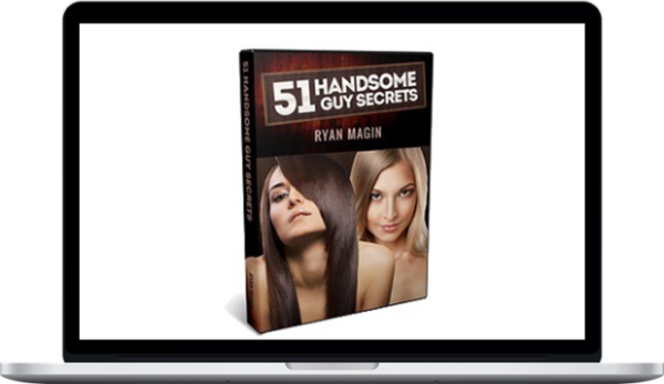 Ryan Magin – 51 Handsome Guy Secrets