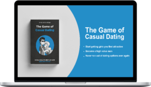 The Game of Casual Dating: Social Skills to Meet and Date Beautiful Women