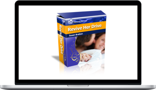 The Revive Her Drive – Relationship Magic by Tim and Susan Bratton