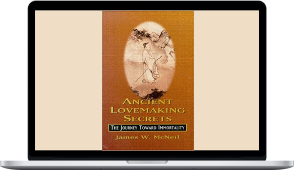 James McNeil – Ancient Lovemaking Secrets