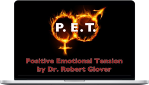 Positive Emotional Tension – Dr. Robert Glover