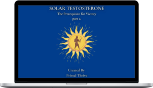 Solar Testosterone: The Prerequisite for Victory part 2