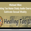 Michael Winn – Healing Tao Home Study Audio Course – Cultivate Sexual Vitality