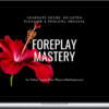 Pleasure Mechanics – Foreplay Mastery