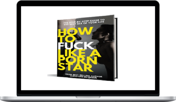 Christian McQueen – How To Fck Like A Pornstar (ebook)