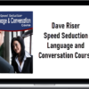 Dave Riser – Speed Seduction Language and Conversation Course