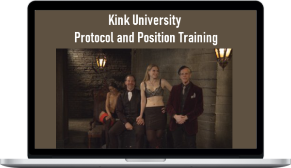 Kink University – Protocol and Position Training