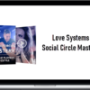 Love Systems – Social Circle Mastery