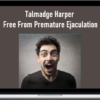 Talmadge Harper – Free From Premature Ejaculation