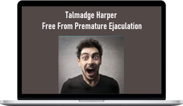 Talmadge Harper – Free From Premature Ejaculation