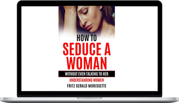 How To Seduce A Woman Without Even Talking To Her