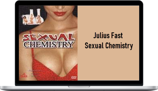 Julius Fast – Sexual Chemistry