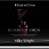 Mike Wright – Elixir of Eros