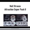 Neil Strauss – Attraction Super Pack II