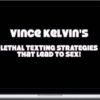 Vince Kelvin – Lethal Texting Strategies That Lead To Sex