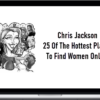 Chris Jackson – 25 Of The Hottest Places To Find Women Online