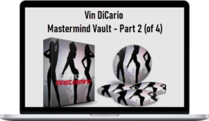 Vin DiCario – Mastermind Vault – Part 2 (of 4)