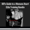 007s Guide to a Womans Heart – Elite Training Bundle