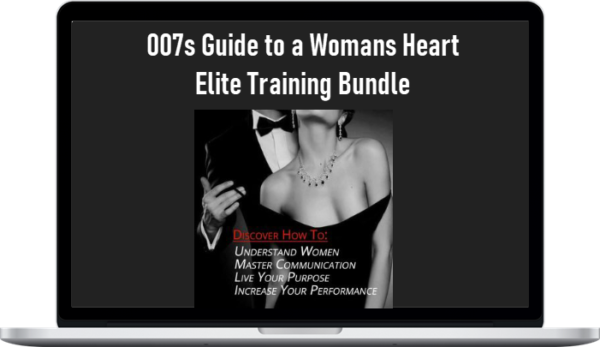 007s Guide to a Womans Heart – Elite Training Bundle