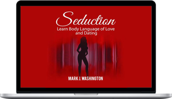 Seduction: Learn Body Language of Love and Dating