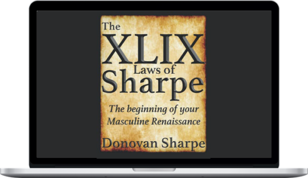 The 49 Laws of Sharpe: The Beginning of your Masculine Renaissance