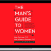 The Man’s Guide to Women: Scientifically Proven Secrets from the Love Lab About What Women Really Want