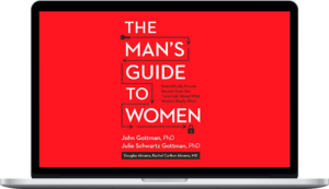 The Man’s Guide to Women: Scientifically Proven Secrets from the Love Lab About What Women Really Want