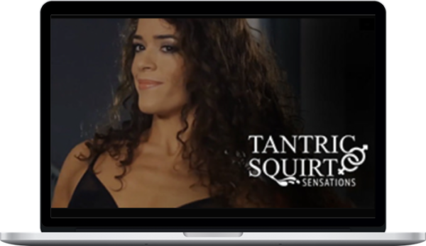 Gabrielle Moore - Tantric Squirt Sensation