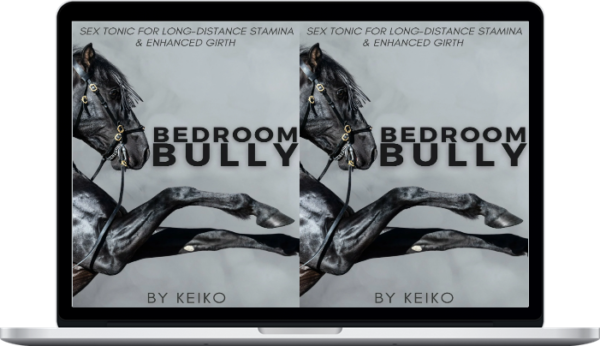 Keiko – Bedroom Bully Tonic