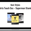 Kenl Styles - 2 Girls Teach Sex - Superman Stamina