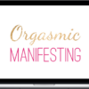 Laurie-Anne King – Orgasmic Manifesting System