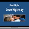 David Kyle – Love Highway