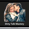 Ben Buckingham – Dirty Talk Mastery