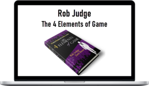 Rob Judge – The 4 Elements of Game