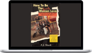 FJ Shark – How To Be The Jerk Women Love