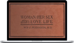 William Robinson – Woman Her Sex and Love Life