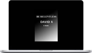 David X – Be Relentless