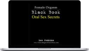 Lee Jenkins – Female Orgasm Black Book Oral Sex Secrets