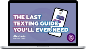 Alex Leon – The Last Texting Guide You’ll Ever Need