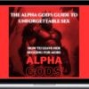 Alpha Gods – The Alpha God's Guide to Unforgettable Sex – How to Leave Her Begging for More