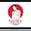 Jon Jensen – Women Tell You How To Meet Women