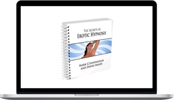 David Shade And Mark Cunningham – The Secrets Of Erotic Hypnosis