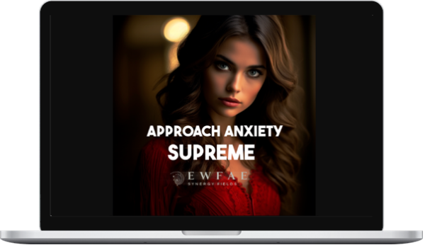 Ewfae Synergy Fields – Approach Anxiety - Supreme (The Creator's Project)