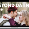 Beducated – Beyond Dating: Take Your Relationship To The Next Level