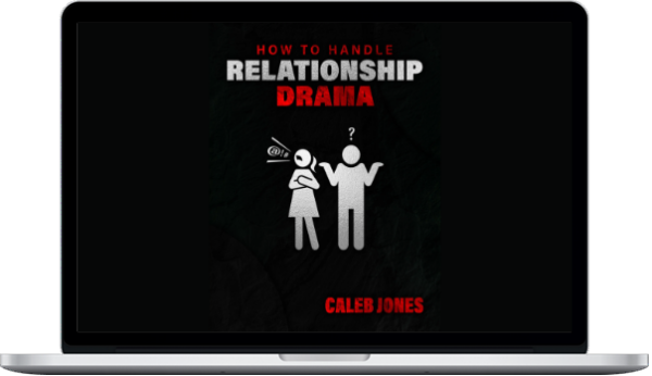 Caleb Jones – Relationship Drama