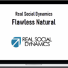 Real Social Dynamics – Flawless Natural