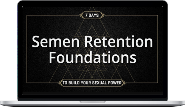 Taylor Johnson – Semen Retention Foundations